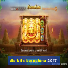 dls kits barcelona 2017